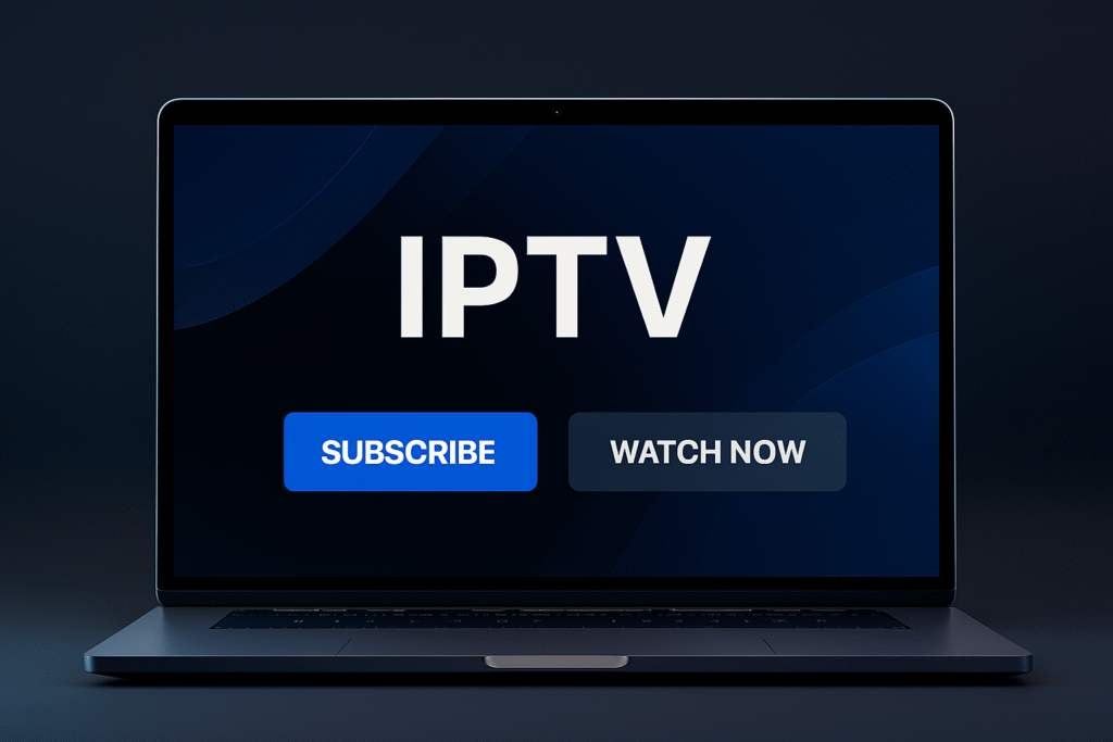 abonnement IPTV bon fournisseur avec accès rapide et illimité au contenu mondial